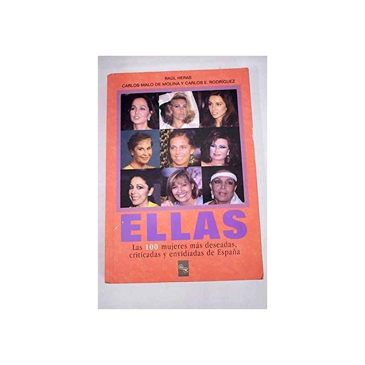 Ellas. Las 100 Mujeres Más Deseadas, Criticadas y Envidiadas de España